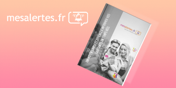 MesAlertes.fr : Informez vos citoyens en temps réel !